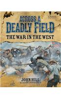 Across A Deadly Field: The War in the West