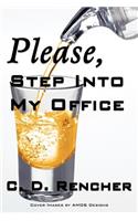 Please, Step into my Office