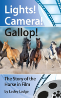 Lights! Camera! Gallop!