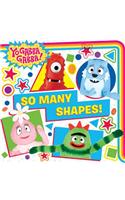 So Many Shapes!: (Yo Gabba Gabba!)
