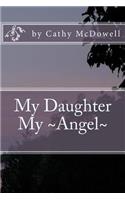 My Daughter My Angel