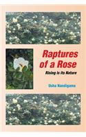 Raptures of a Rose: Rising is its Nature(English)