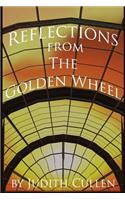 Reflections from The Golden Wheel