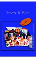 Smoke & Blow: (English)