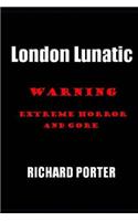 London Lunatic