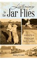 Listening to the Jar Flies