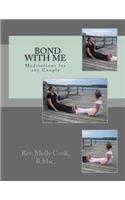Bond With Me - Meditations for any Couple