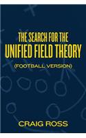 Search for the Unified Field Theory (Football Version)