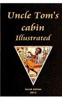 Uncle Tom's cabin Illustrated: (English)
