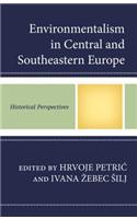 Environmentalism in Central and Southeastern Europe