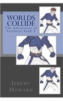 Worlds Collide: The Adventures of Starforce(2 The Adventures of Starforce)
