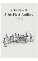 History of the 313th Field Artillery U.S.A.