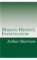 Martin Hewitt, Investigator