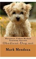 Havanese Cuban Bichon Training Secrets: Obedient-Dog.net