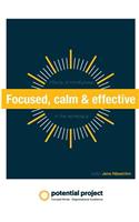 Focused calm and effective