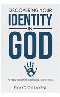 Discovering your Identity in God: Seeing Yourself Through God's Eyes