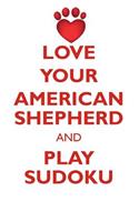 Love Your American Shepherd and Play Sudoku Miniature American Shepherd Sudoku Level 1 of 15