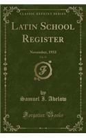 Latin School Register, Vol. 53: November, 1933 (Classic Reprint)