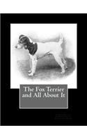 The Fox Terrier and All About It