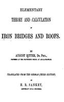 Elementary Theory and Calculation of Iron Bridges and Roofs