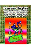 Mesoamerican Hieroglyphs Coloring Activity Greeting Card Book 2 Including Symbols from Ancient Writing Systems by Aztec Maya, Zapotec, Olmec Mixtec and Other Fun & Entertaining by Artist Grace Divine