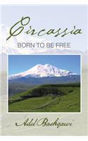 Circassia: Born to Be Free