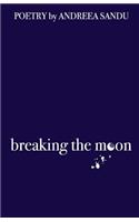 Breaking the Moon
