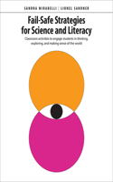 Fail-Safe Strategies for Science and Literacy: Classroom activities to engage students in thinking, exploring, and making sense of the world