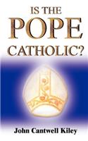 Is the Pope Catholic?