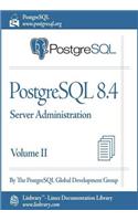PostgreSQL 8.4 Official Documentation - Volume II. Server Administration