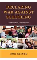 Declaring War Against Schooling