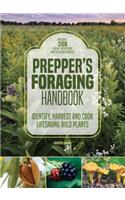 Preppers Foraging Handbook: Identify, Harvest and Cook Life-saving Wild Plants