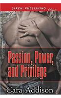 Passion, Power, and Privilege (Siren Publishing Classic)