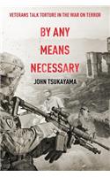 By Any Means Necessary