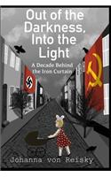 Out of the Darkness, Into the Light: A Decade Behind the Iron Curtain