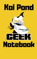 Koi Pond Geek Notebook
