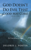 God Doesn't Do Evil That Good May Come