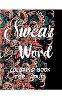 Swear word coloring book for adult.: Adult swear & motivational coloring book for stress relief & relaxation.