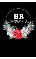 HR Gangsta: Human Resources Gifts, Funny HR Notebook Journal Diary For HR Staff, Personnel Management, Human Capital, 6x9 College Ruled Notebook