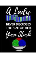 A Lady Never Discusses The Size Of Her Yarn Stash
