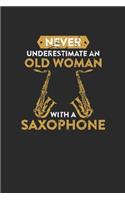 Never Underestimate An Old Woman With A Saxophone