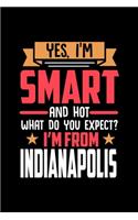Yes, I'm Smart And Hot What Do You Except I'm From Indianapolis
