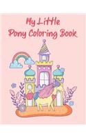 My Little Pony Coloring Book: A Fun Kid Coloring book Game For Learning, Coloring, Dot To Dot, Mazes, Word Search and More!