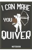 I can make you Quiver: Notebook, Calendar 2020