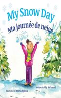 My Snow Day: Ma Journee de Neige: Babl Children's Books in French and English