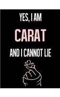 Yes, I Am CARAT And I Cannot Lie: Fandom 7.44" x 9.69" Half College Ruled Half Blank 100 Pages