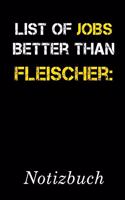 List Of Jobs Better Than Fleischer Notizbuch