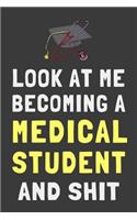 Look At Me Becoming a Medical Student and Shit