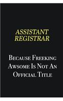 Assistant Registrar because freeking awsome is not an official title: Writing careers journals and notebook. A way towards enhancement