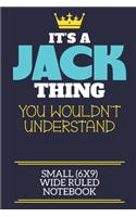 It's A Jack Thing You Wouldn't Understand Small (6x9) Wide Ruled Notebook